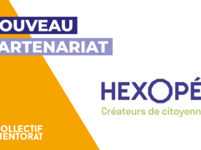 Signature d’une convention cadre entre Hexopée et le Collectif Mentorat
